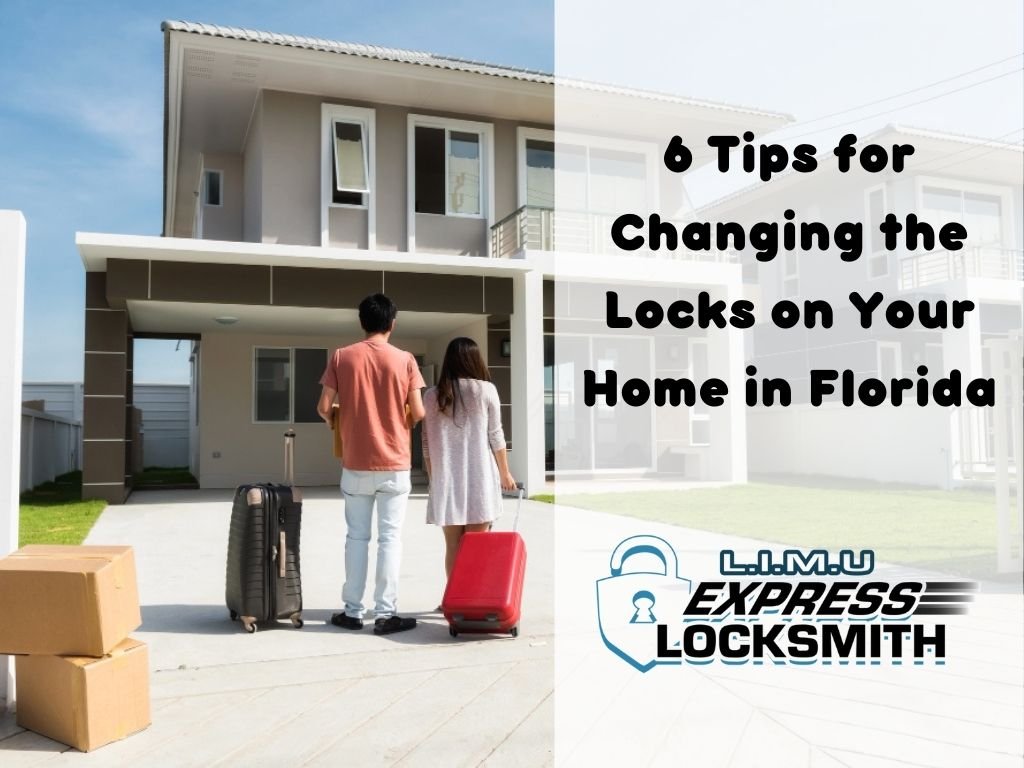 6 Tips for Changing the Locks on Your Home in Florida