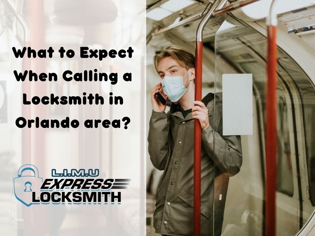 What to Expect When Calling a Locksmith in Orlando area Limuexpress
