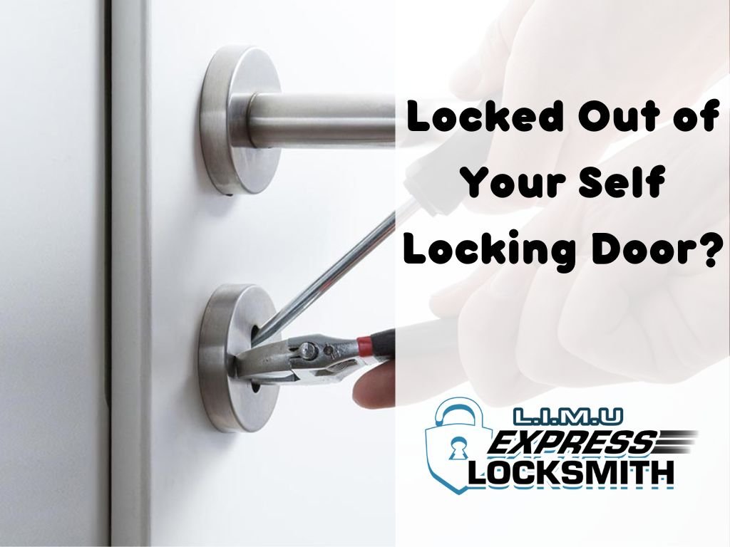 Locked Out of Your Self Locking Door?